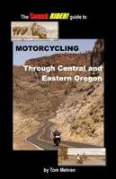 Motorcycling Through Central & Eastern Oregon SAVE $5